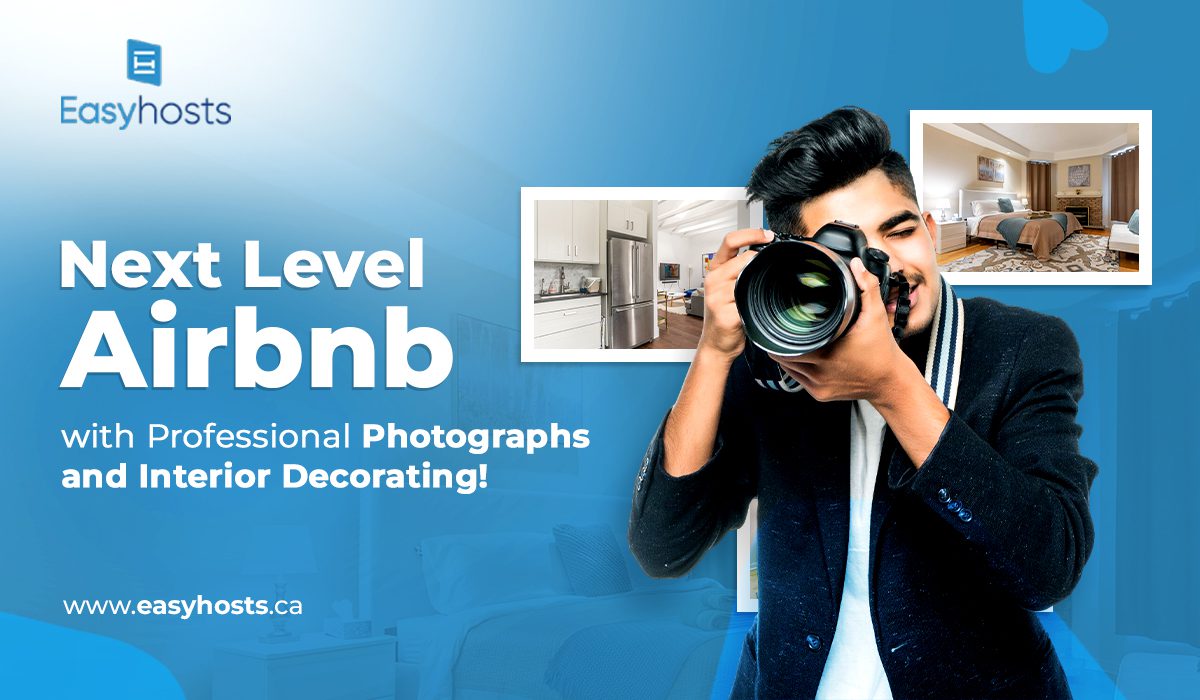 Next Level Airbnb – with Professional Photographs and Interior Decorating!