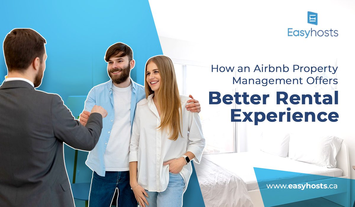 How an Airbnb Property Management Offers Better Rental Experience