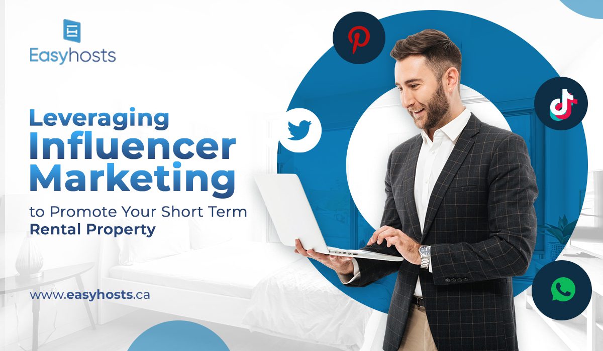 Leveraging Influencer Marketing to Promote Your Short Term Rental Property